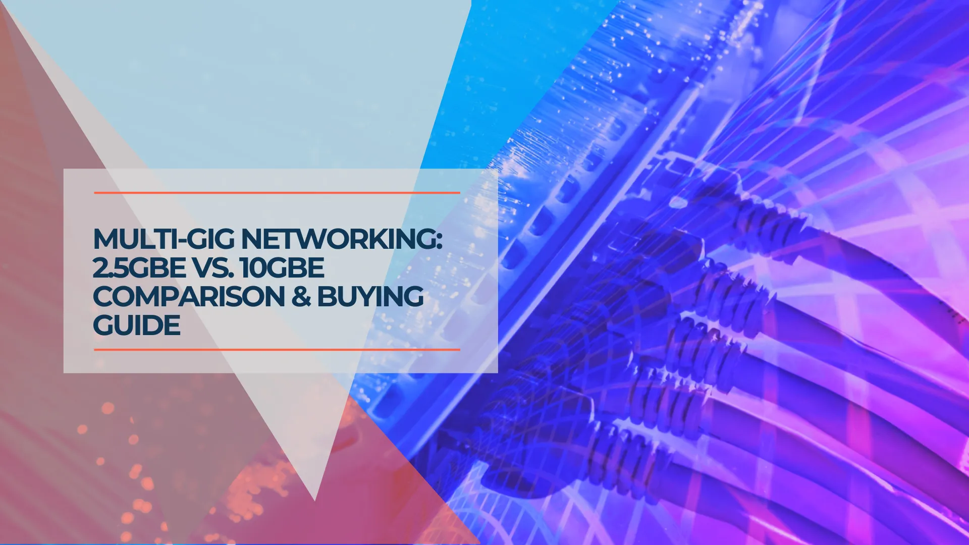 2.5 Gigabit vs. 10 Gigabit: Why 2.5 GbE Might Be the Best Choice for Your Network