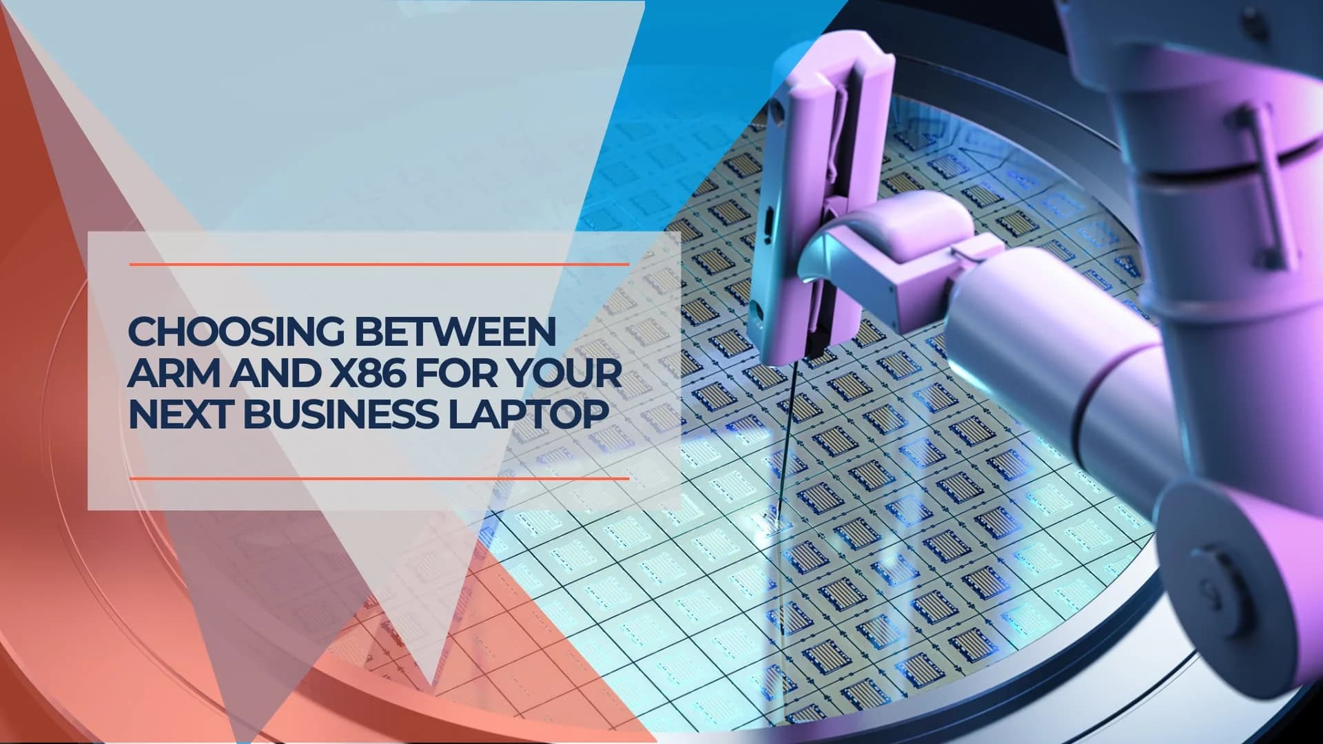 ARM vs. x86: Which Processor is Best for Business Laptops?