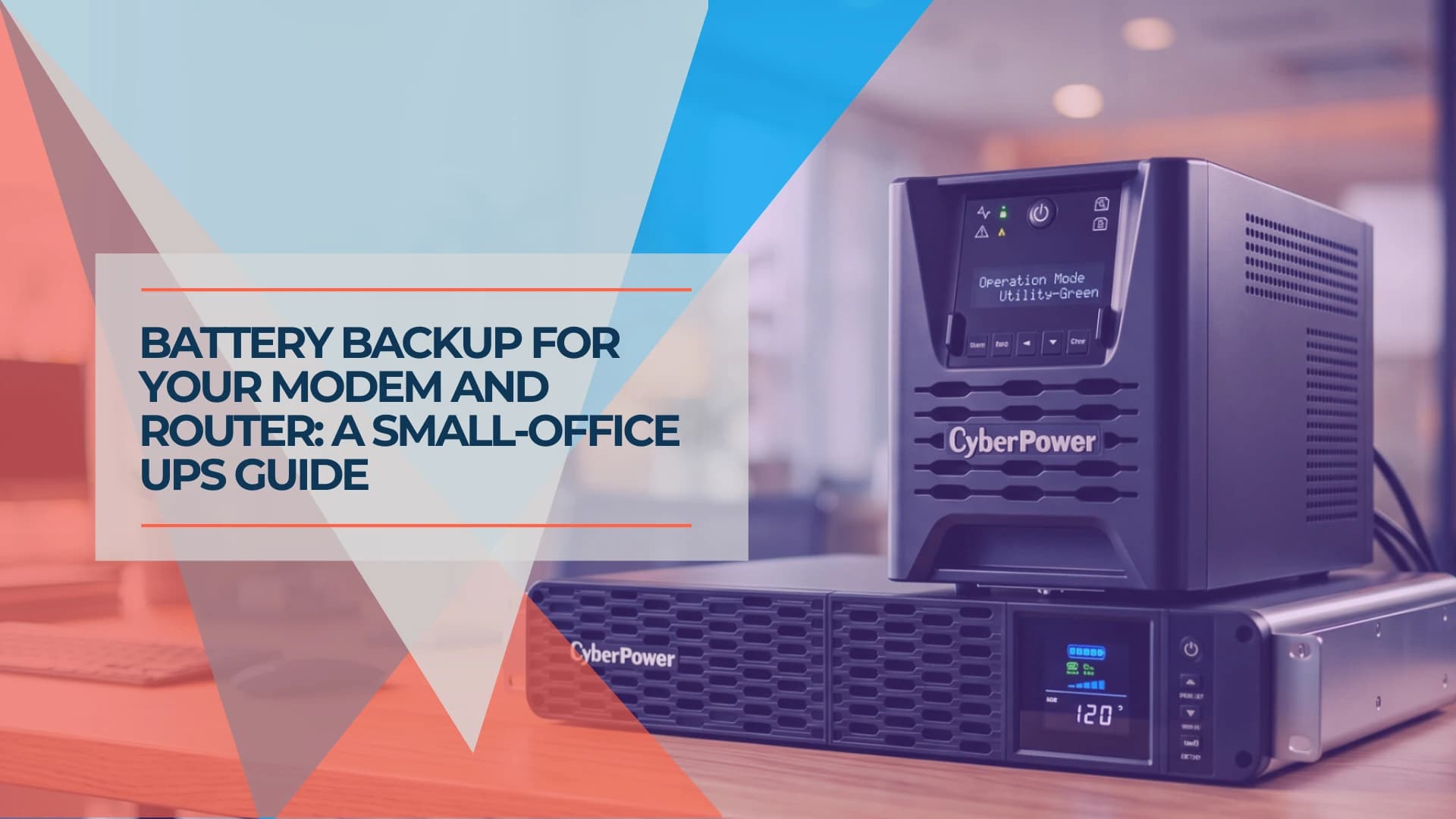 Battery Backup for a Modem and Router: Business UPS Guide