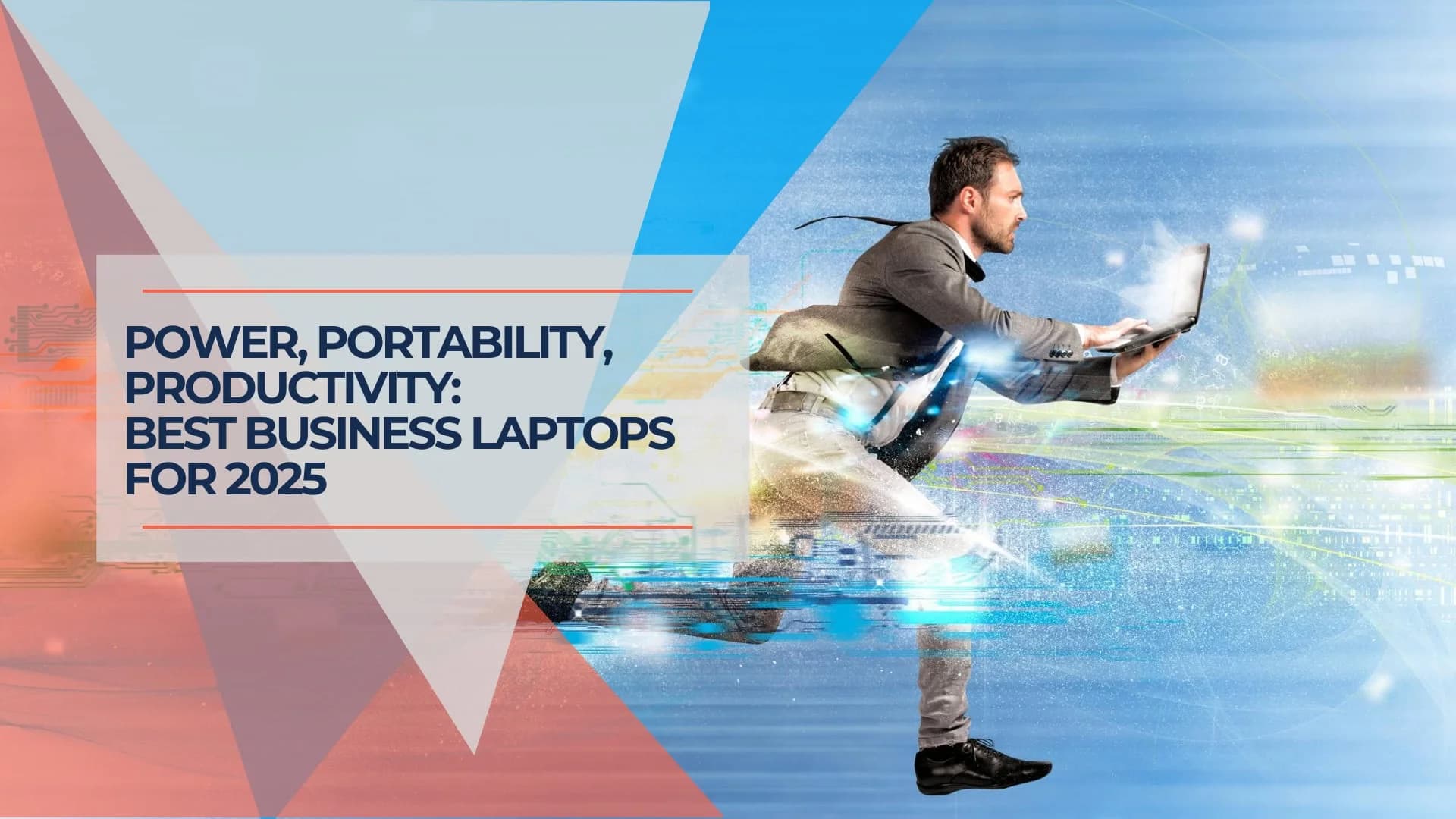 Best Business Laptops for 2025: Top Picks for Professionals