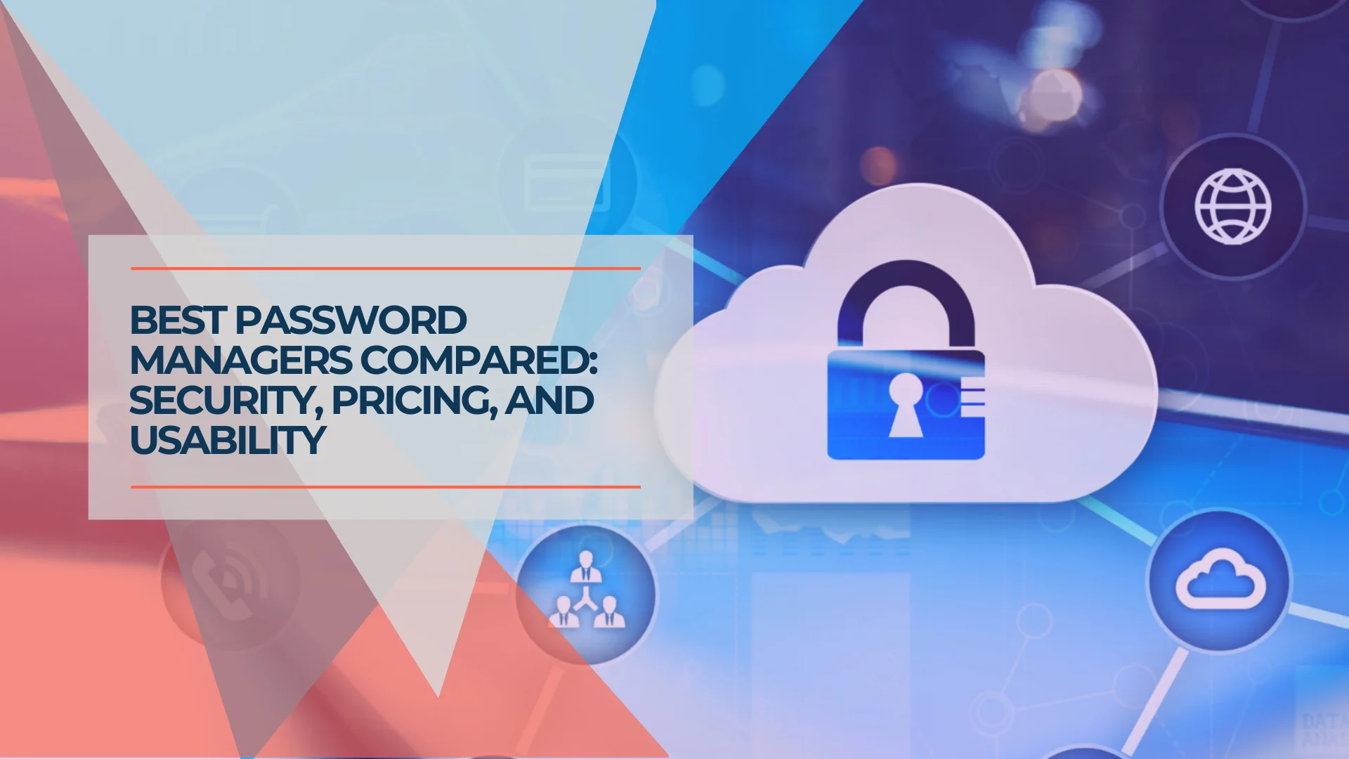Best Password Manager (Tested): 1Password vs NordPass vs Bitwarden vs Proton Pass