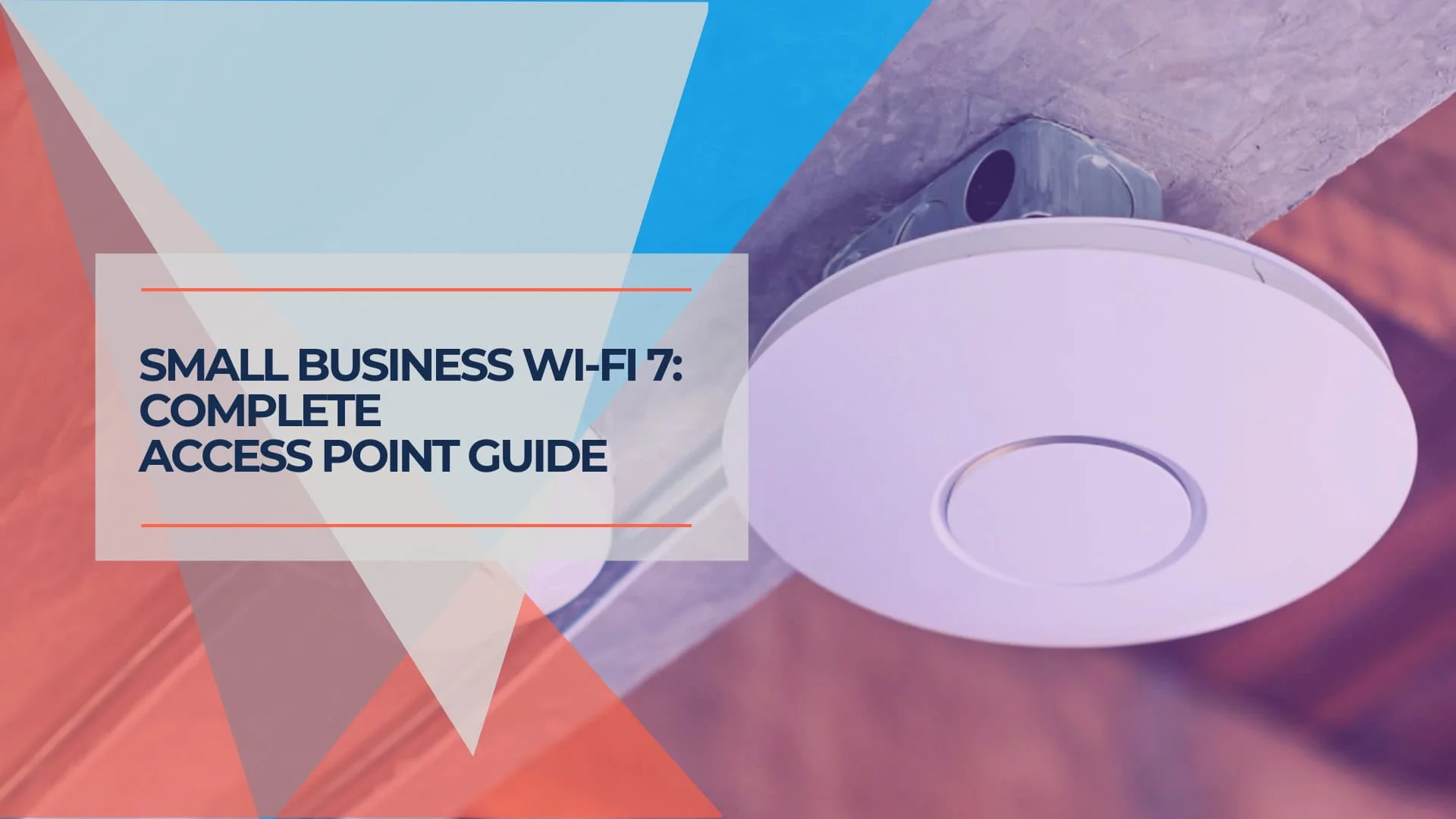 Best Wi-Fi 7 Access Points for Small Business (2026)