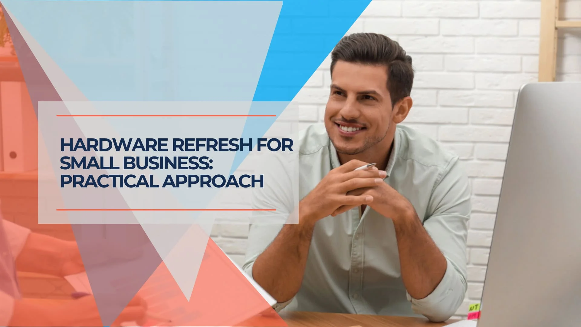 Business Hardware Refresh Planning: A Practical Approach