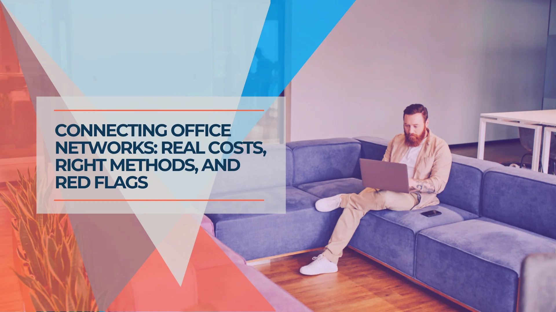 Connecting Multiple Business Locations: A Plain-English Guide for Owners