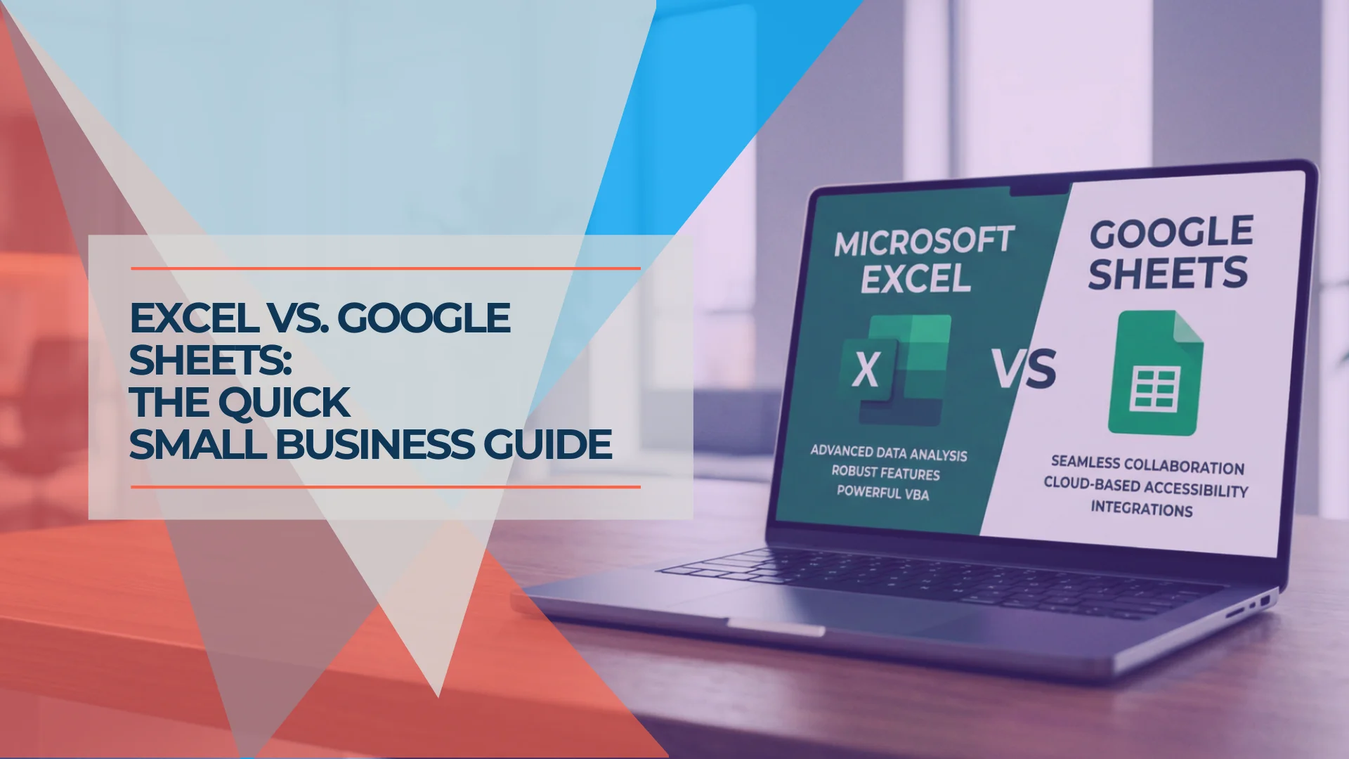 Excel vs Google Sheets: Which Should Your Business Use?
