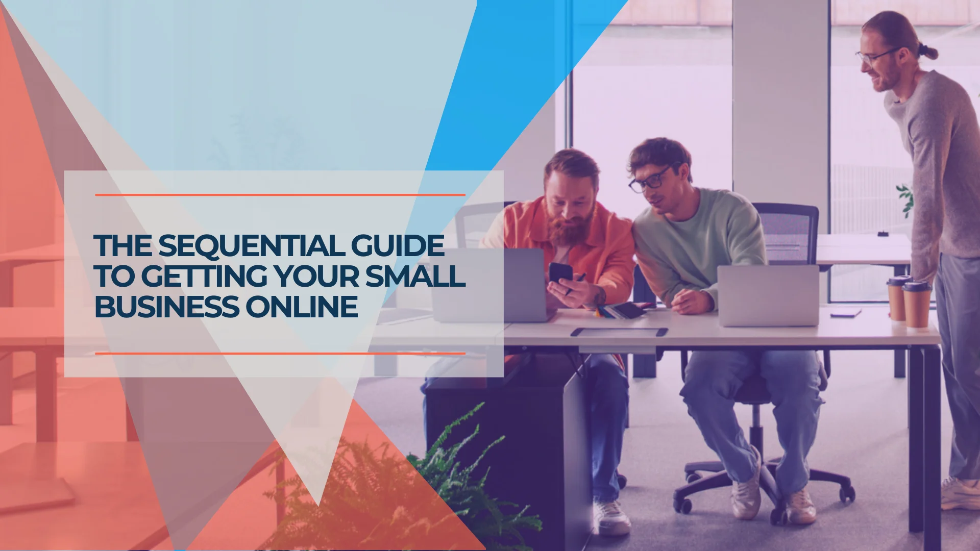 How to Get Your Small Business Online: The Complete Setup Guide