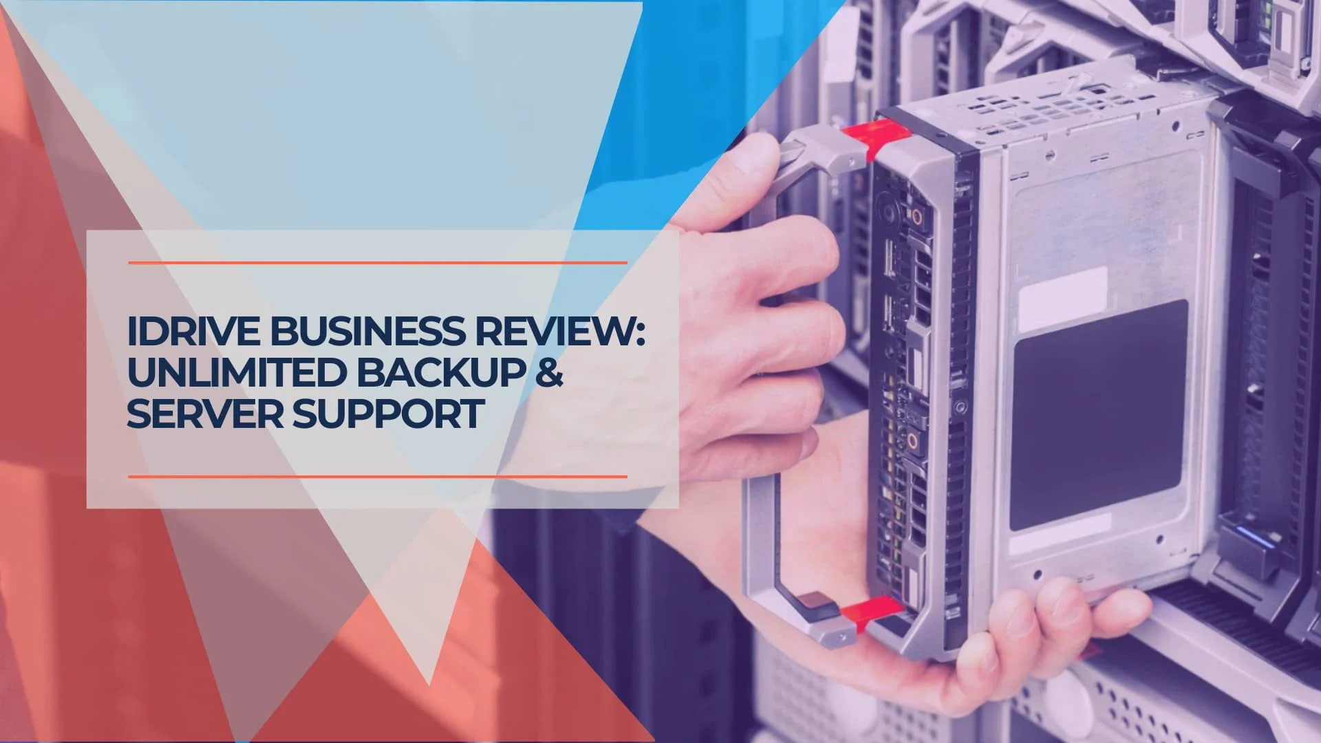 iDrive Business Backup: Protect Endpoints, Servers & SaaS Data