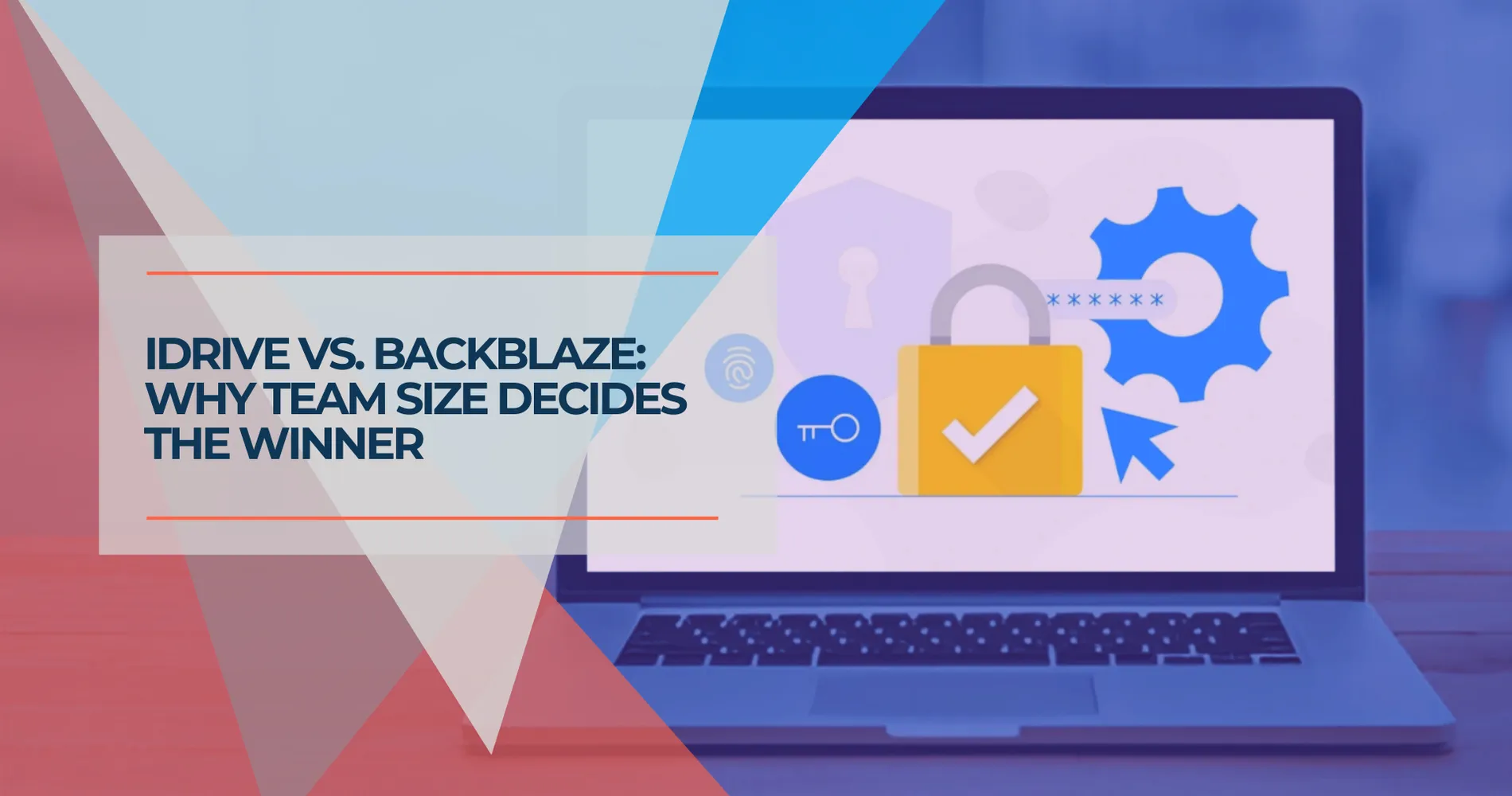 iDrive vs Backblaze Business 2026: Which Cloud Backup Is Right for Your Team?