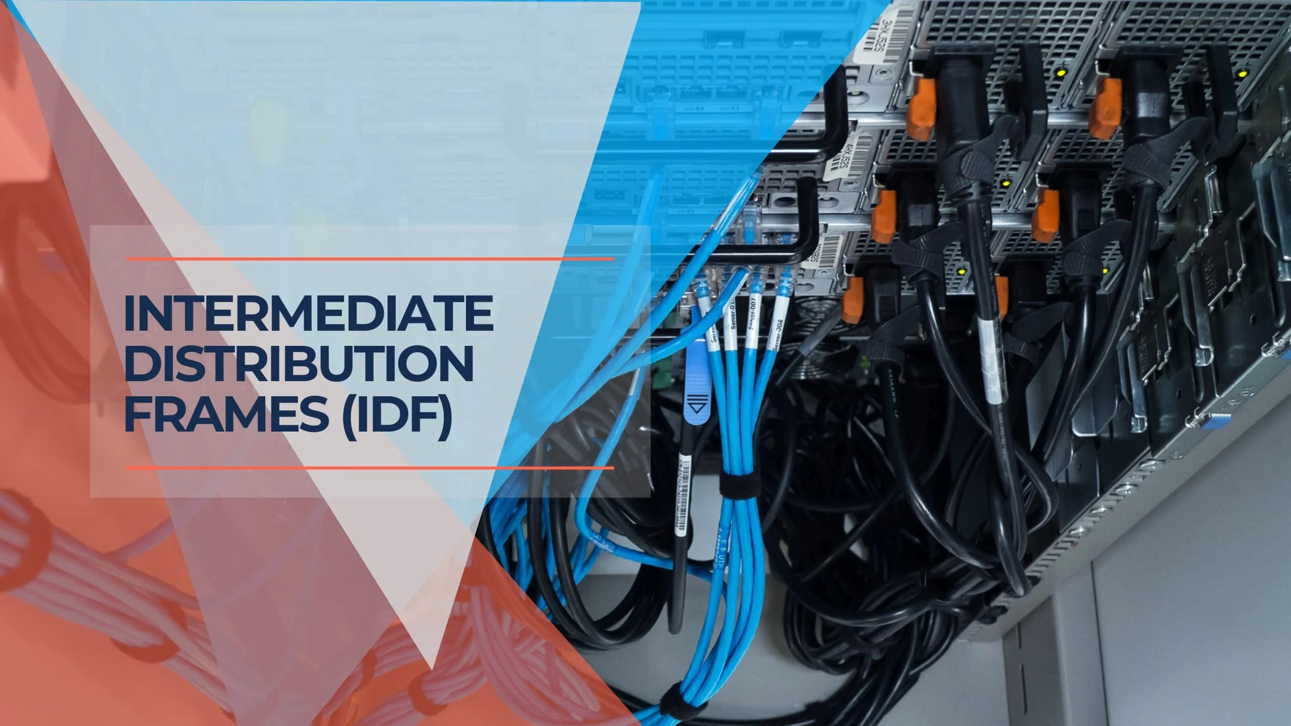 Intermediate Distribution Frames (IDFs): Your Network's Backbone