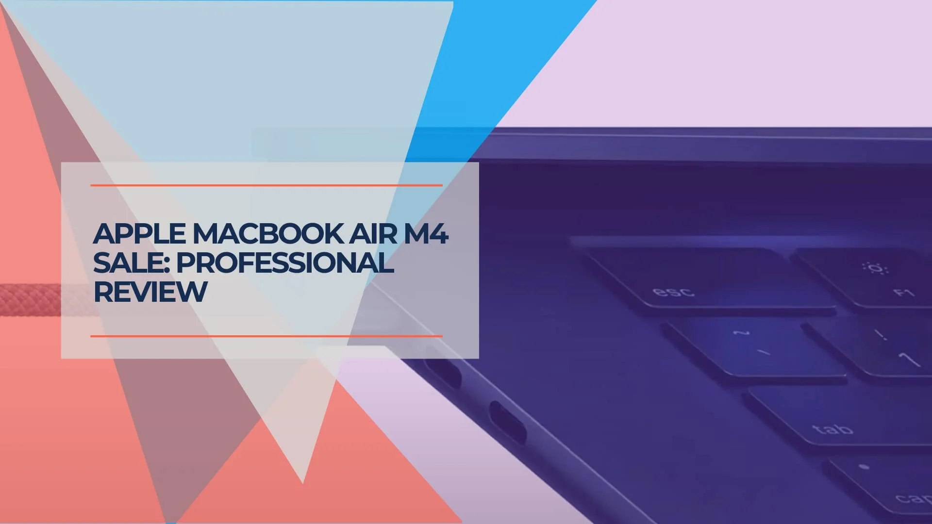 MacBook Air M4 (16GB) Review: Business Laptop Value Assessment for March 2026