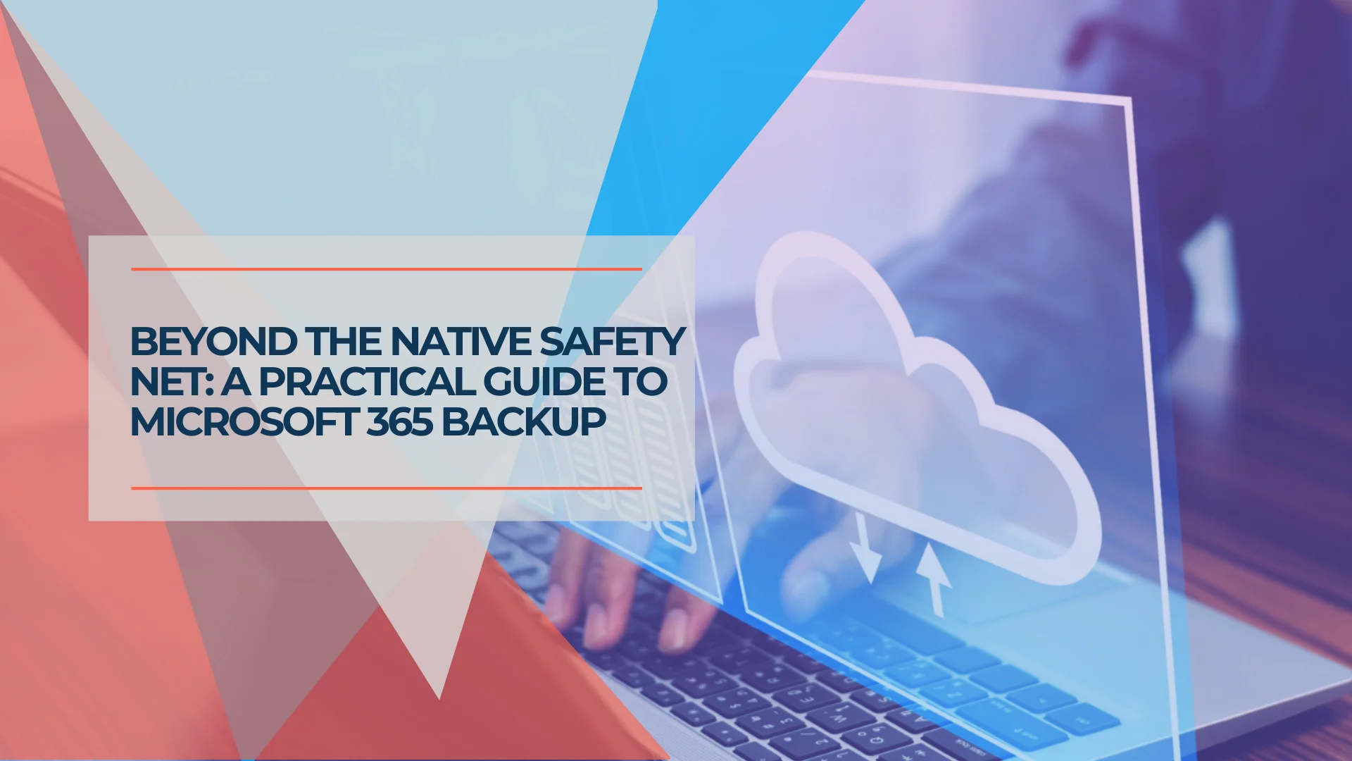 Microsoft 365 Backup: Why You Need It and Best Options (2026)