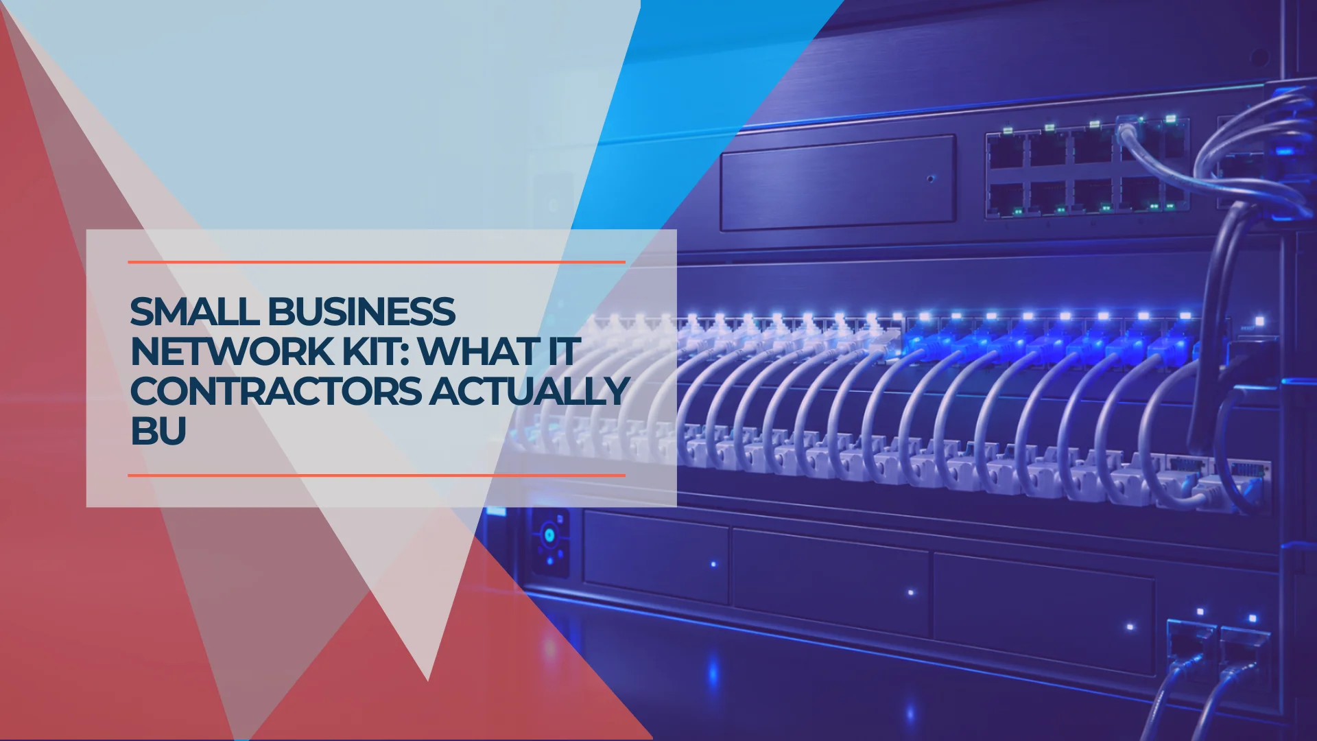 What Network Gear IT Contractors Actually Buy for Small Business Jobs (2026)