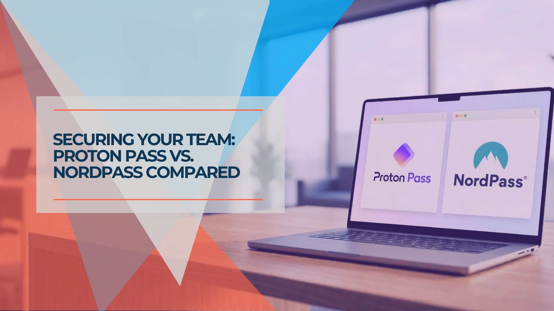 NordPass vs Proton Pass 2026: Complete Business Password Manager Comparison