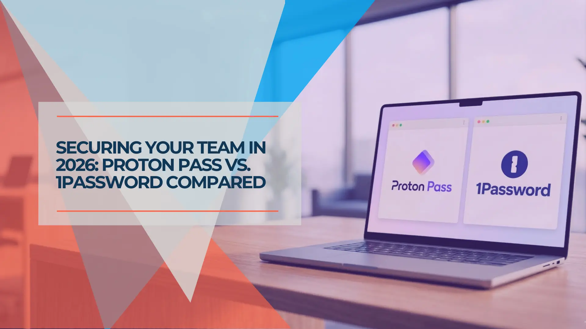 Proton Pass vs 1Password 2026: Which Password Manager Wins for Business?