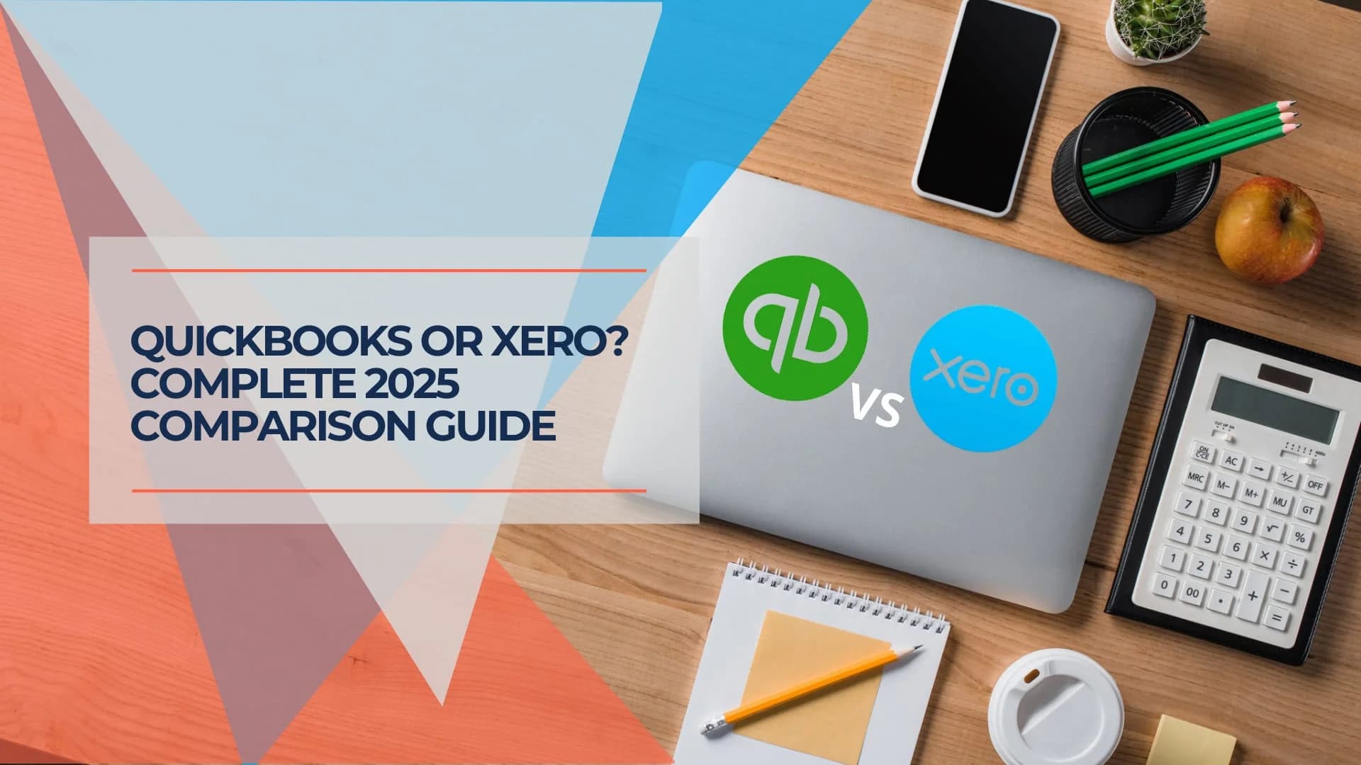 QuickBooks vs Xero 2025: Which is Better for Small Business?