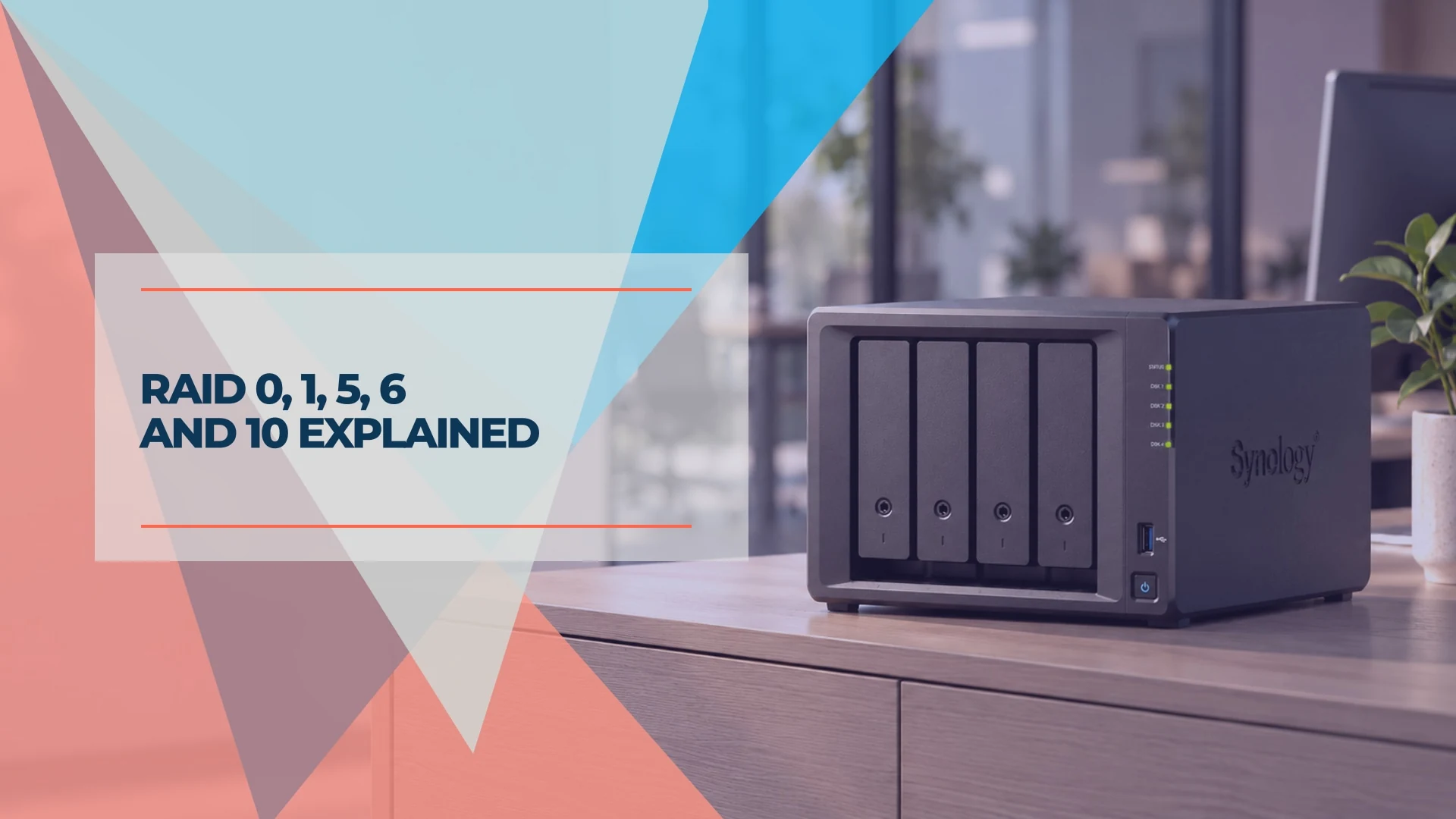 RAID 0 vs 1 vs 5 vs 6 vs 10: Which Fits Your Business NAS?