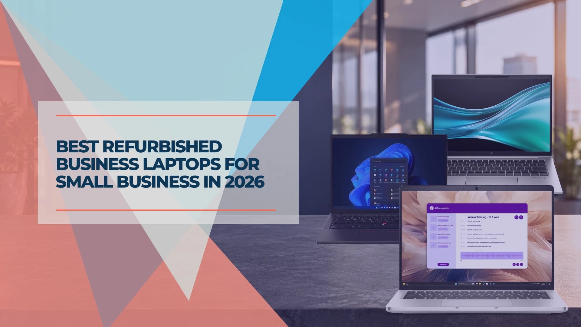 Refurbished Business Laptops: Recommended Models and Buying Checklist (2026)
