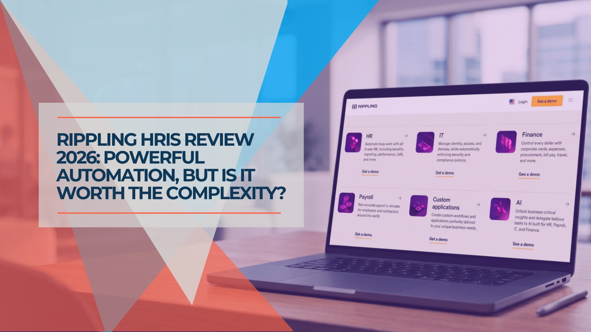 Rippling HRIS Review 2026: Powerful Workforce OS—or Too Much for a Small Business?