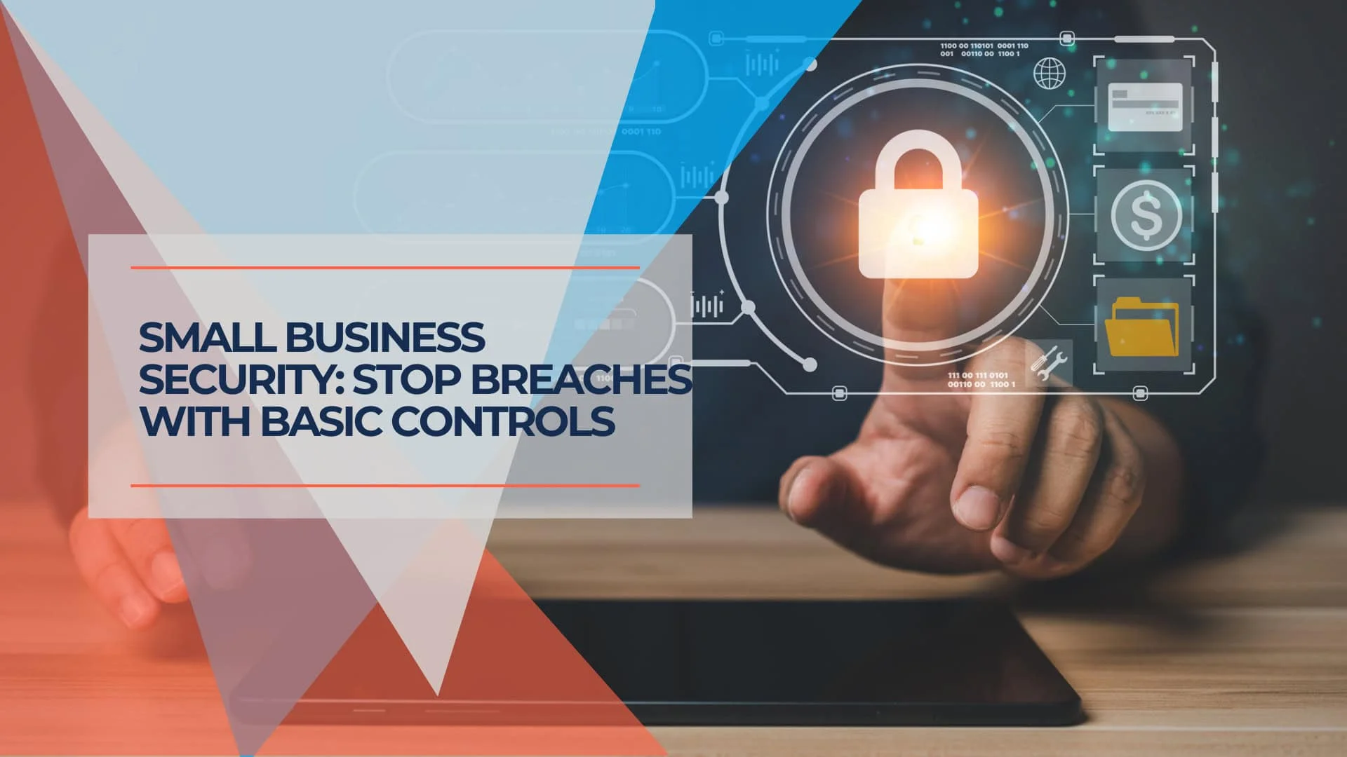 Cut Your Breach Risk in 90 Days: A Simple Plan for Small Businesses