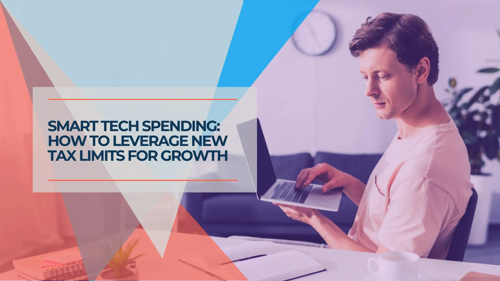 Business Tech Tax Guide: Filing 2025 & Planning 2026