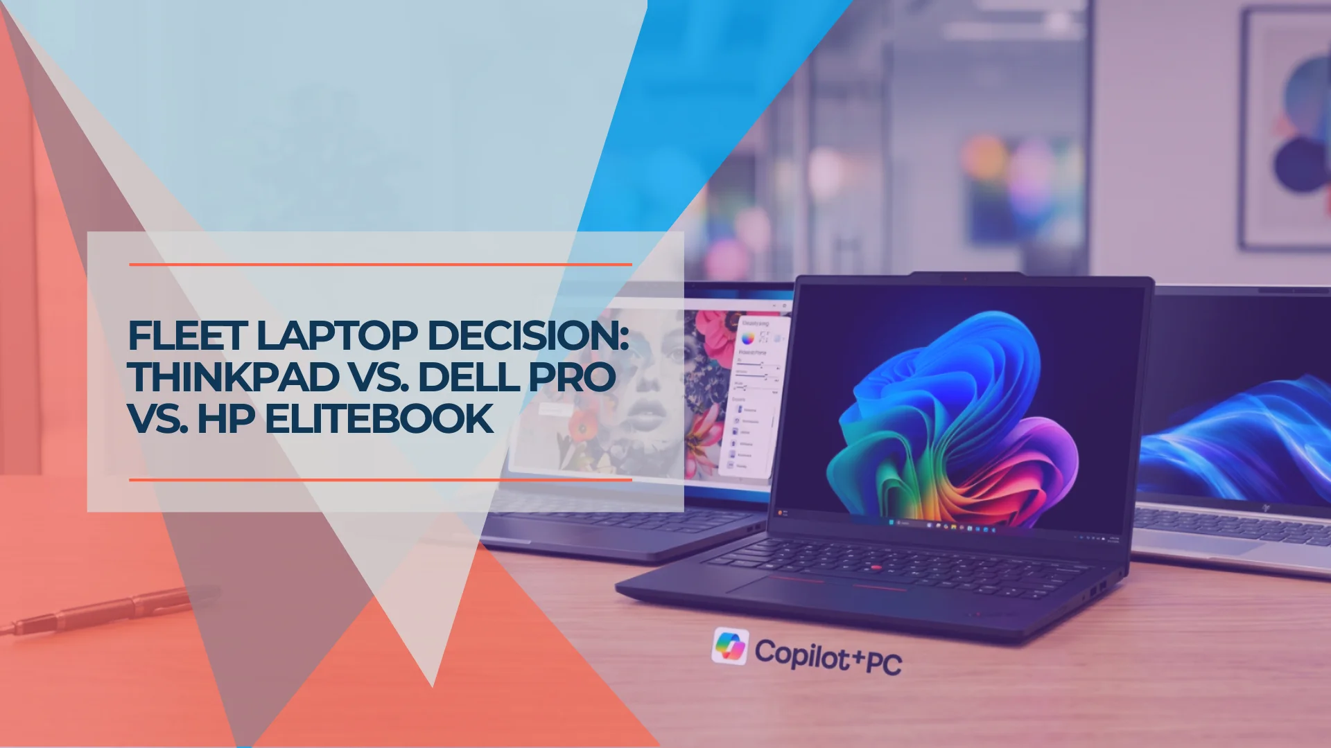 ThinkPad vs Dell Latitude vs HP EliteBook: The 2026 Fleet Laptop Decision Guide