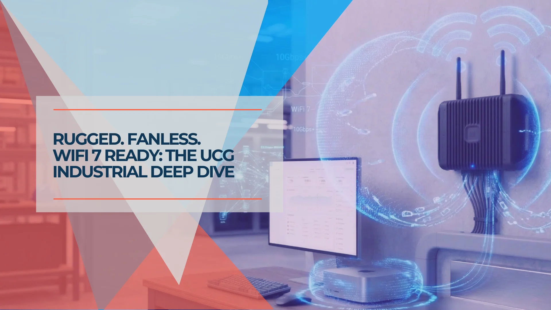 UniFi UCG Industrial Review: When the Ruggedized Chassis Justifies the Price