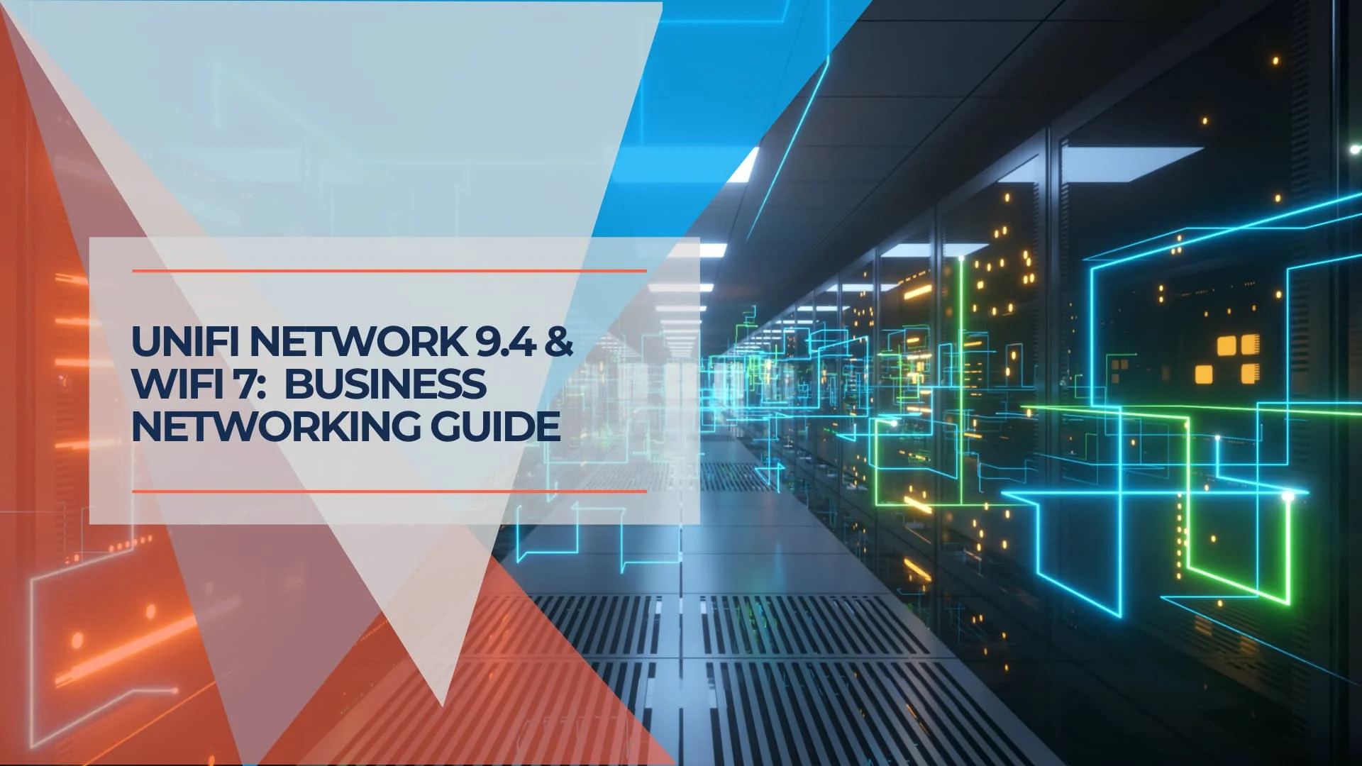 What's New in UniFi for 2025: Complete Business Upgrade Guide