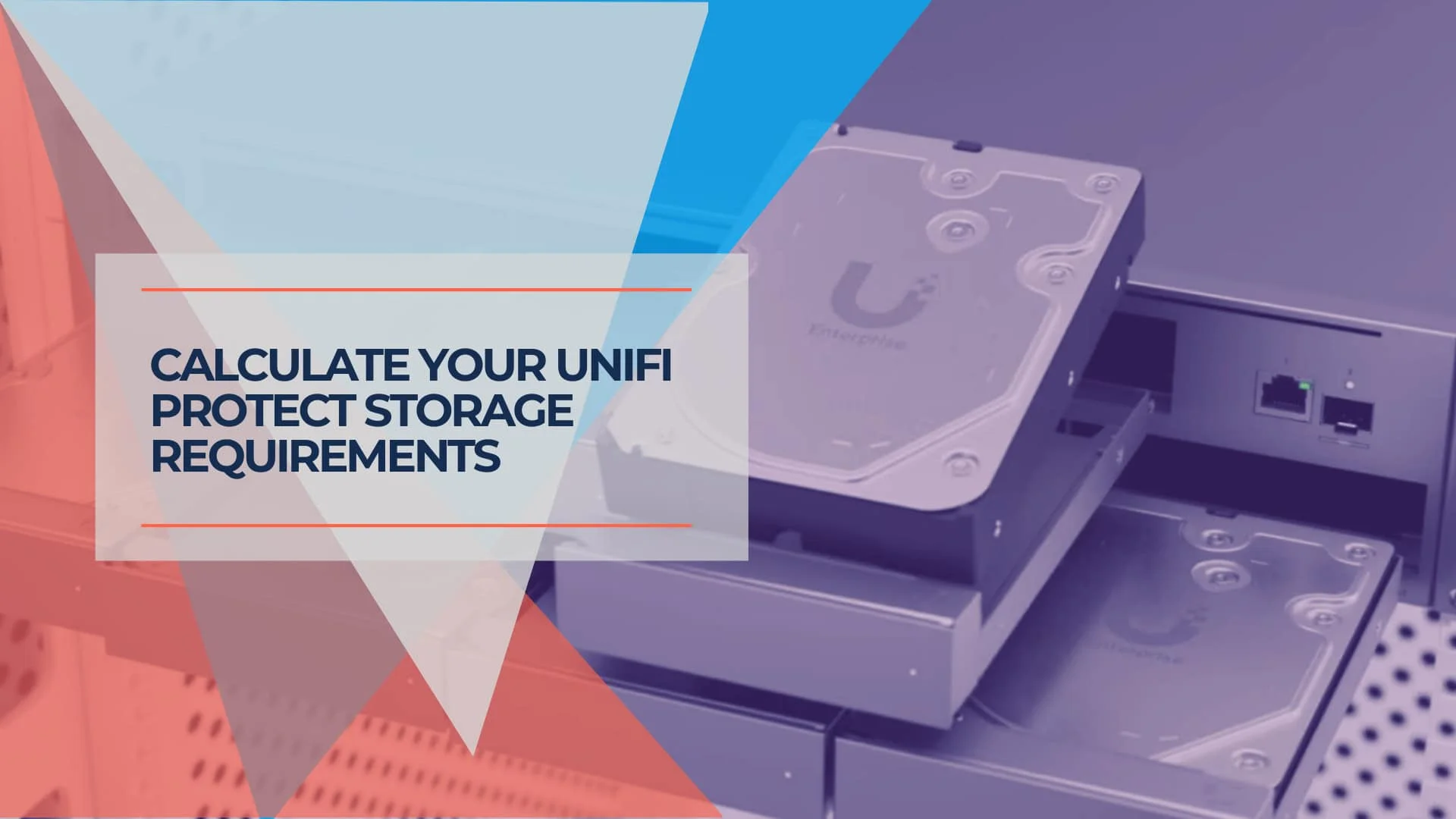 UniFi Protect Storage Planning Guide: Practical Framework for Camera Storage
