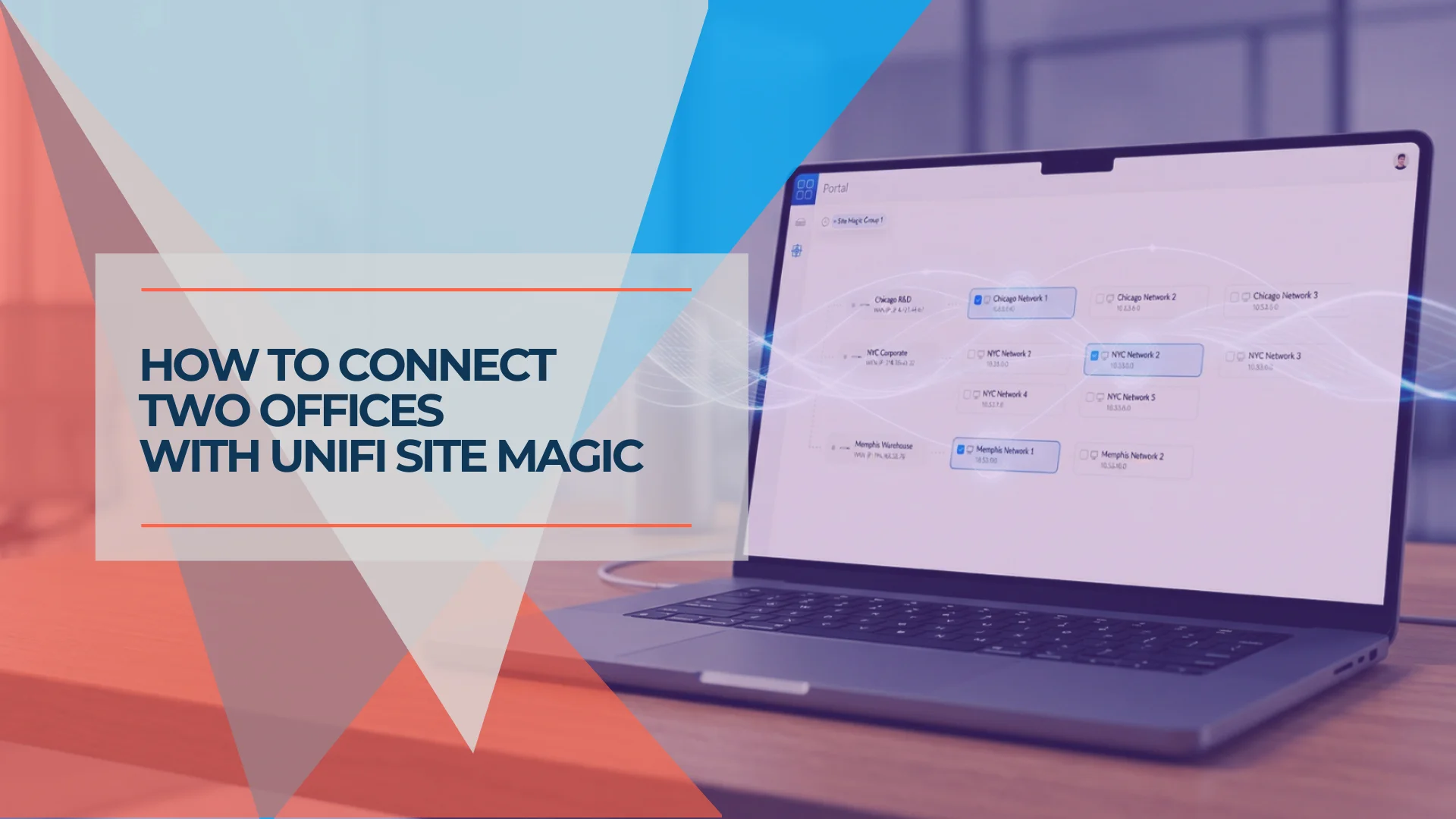 UniFi Site Magic: How to Connect Two Business Locations (2026)