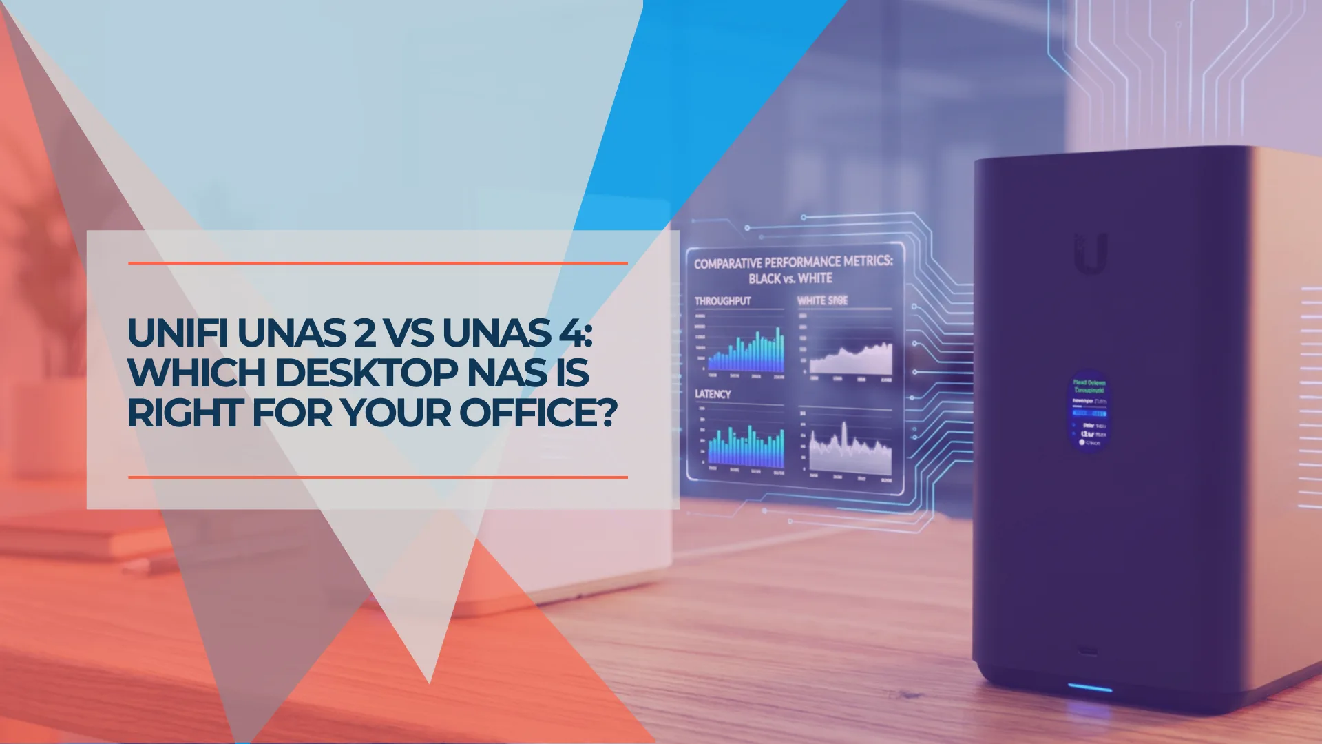 UniFi UNAS 2 vs UNAS 4 Review: Desktop NAS for Offices Without a Rack