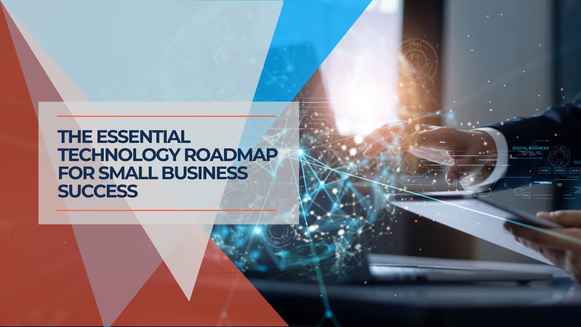 The Essential Technology Roadmap for Small Business Success