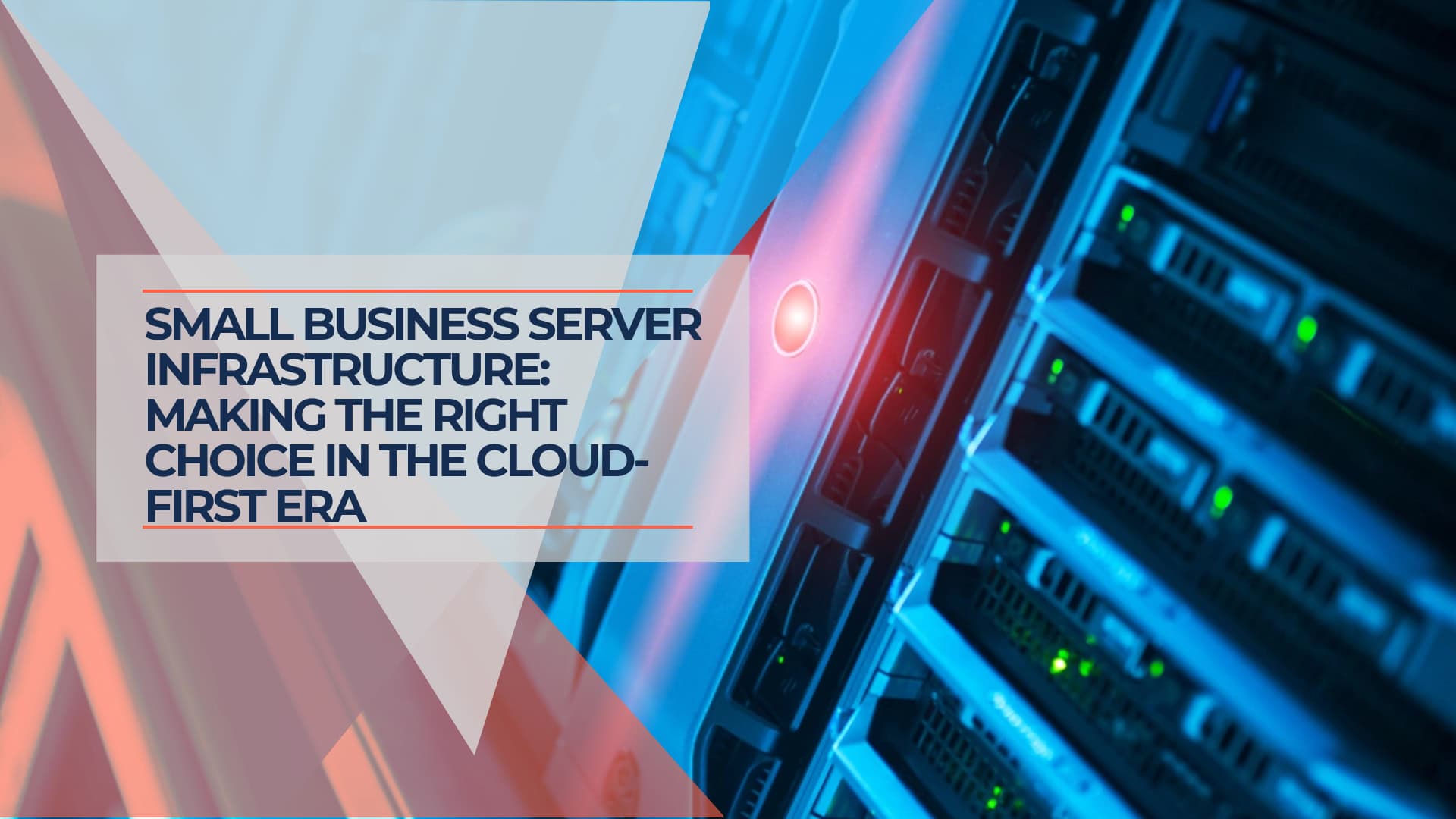 Small Business Server Infrastructure Making the Right Choice in the Cloud First Era