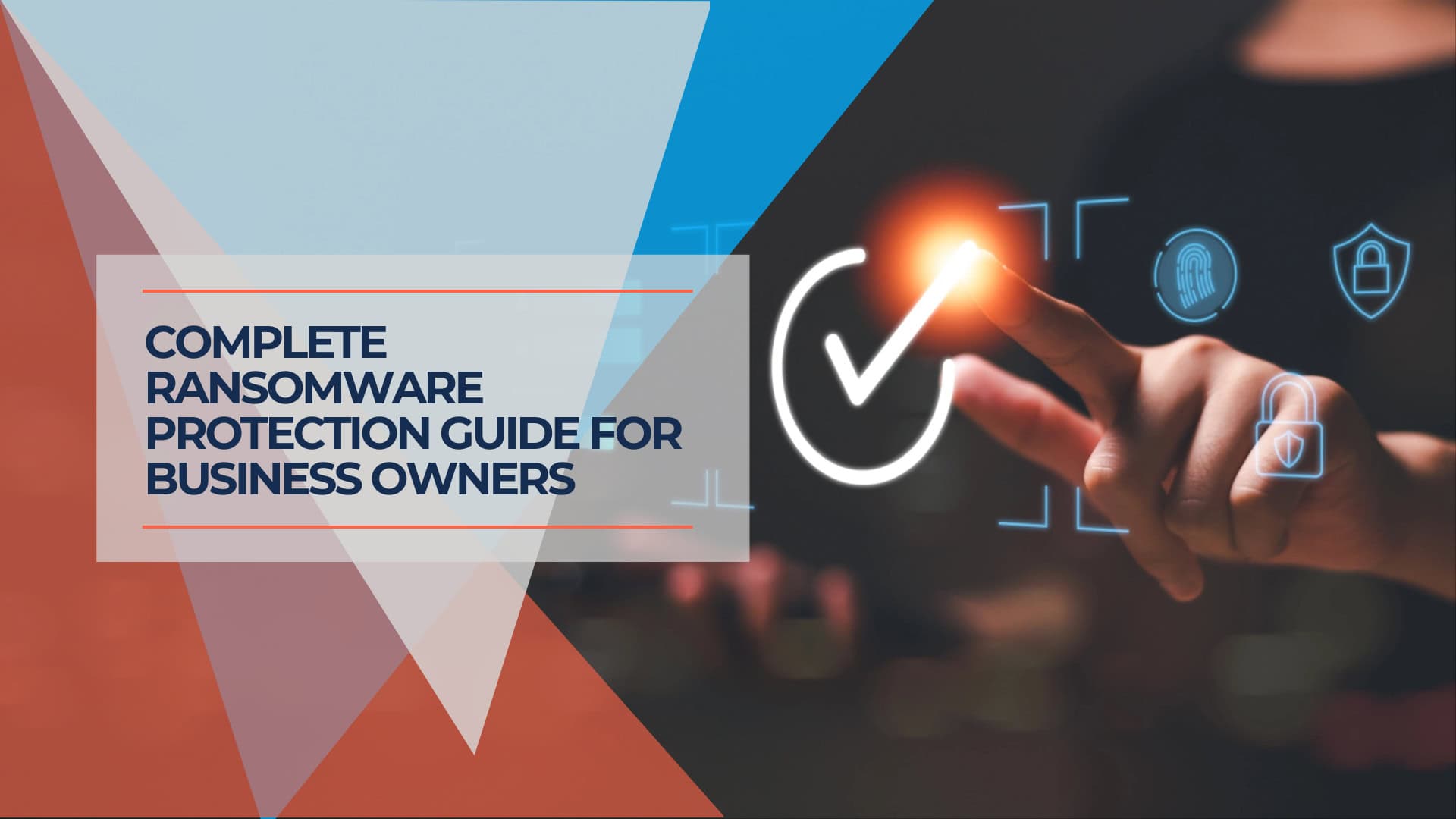 Complete Ransomware Protection Guide for Business Owners