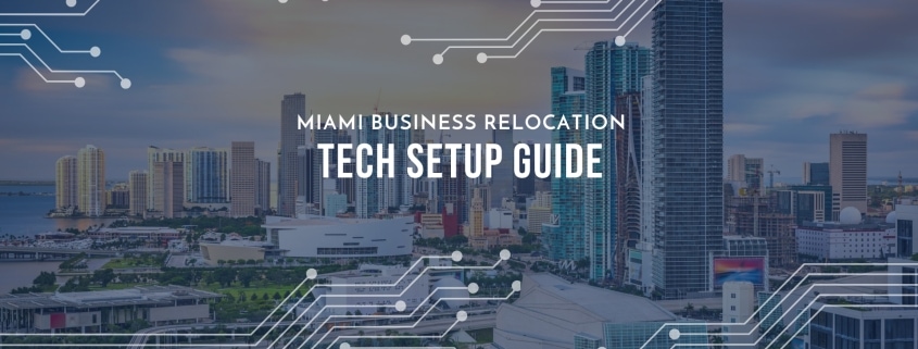 Miami Business Relocation IT Setup Guide by iFeeltech IT Services