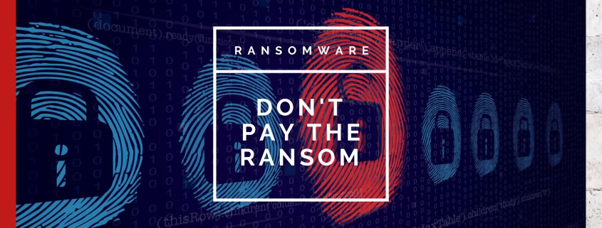 Ransomware dont pay the ransom