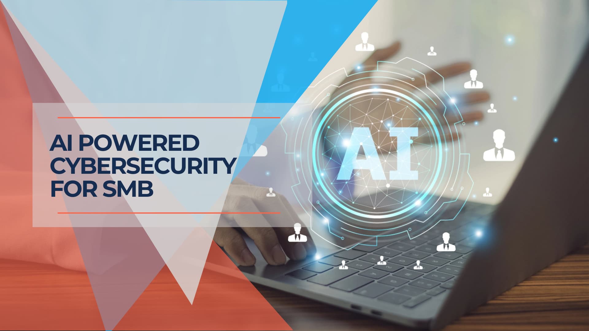 AI Powered Cyber Security For SMB Hero