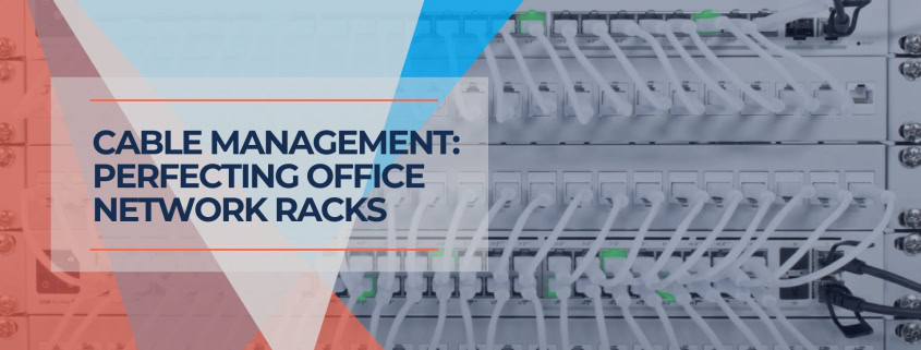 Cable Management Perfecting Office Network Racks