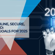 Streamline, Secure, Succeed OUR IT Goals for 2025