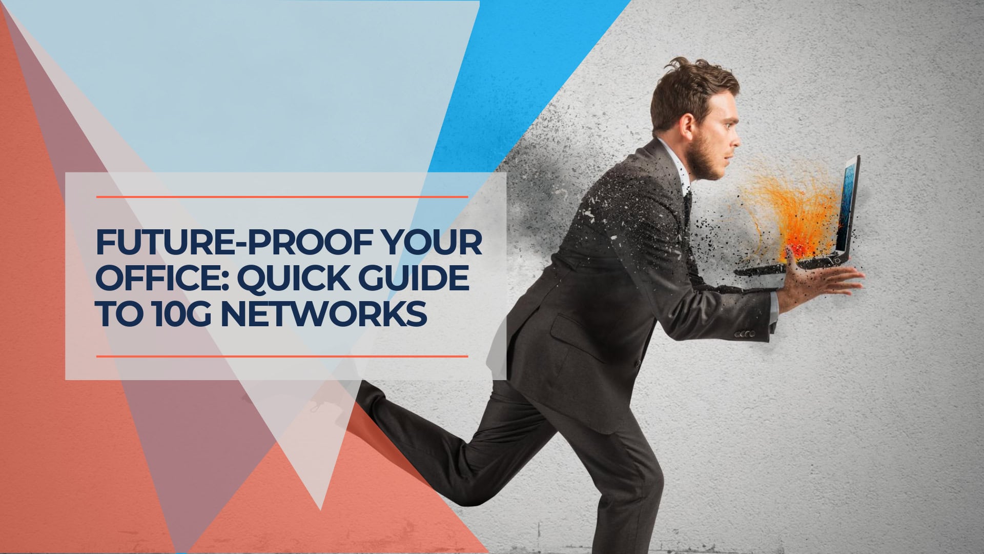 Future Proof Your Office The Ultimate Guide to 10G Networks