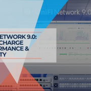 UniFi Network 9.0 Turbocharge Performance & Security