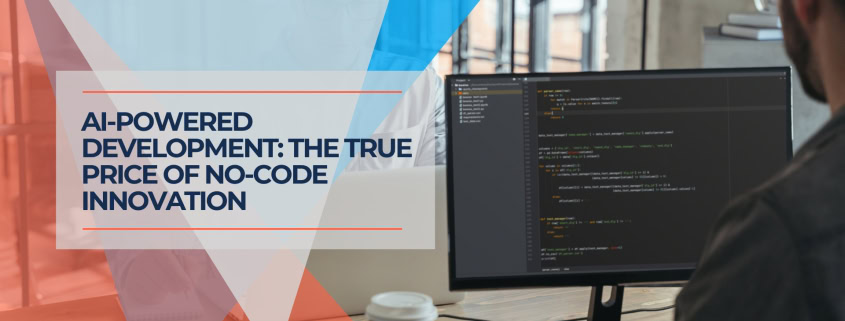 AI Powered Development The True Price of No Code Innovation