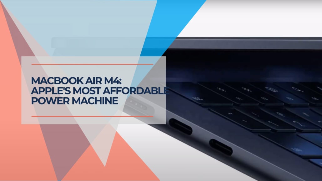 MacBook Air M4 in Sky Blue Apple's Most Affordable Power Machine