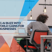 Turning AI Buzz into Real World Gains for Small Businesses
