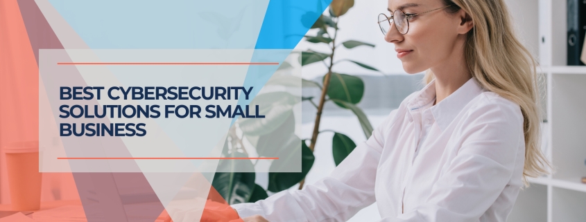 Best Cybersecurity Software for Small Business