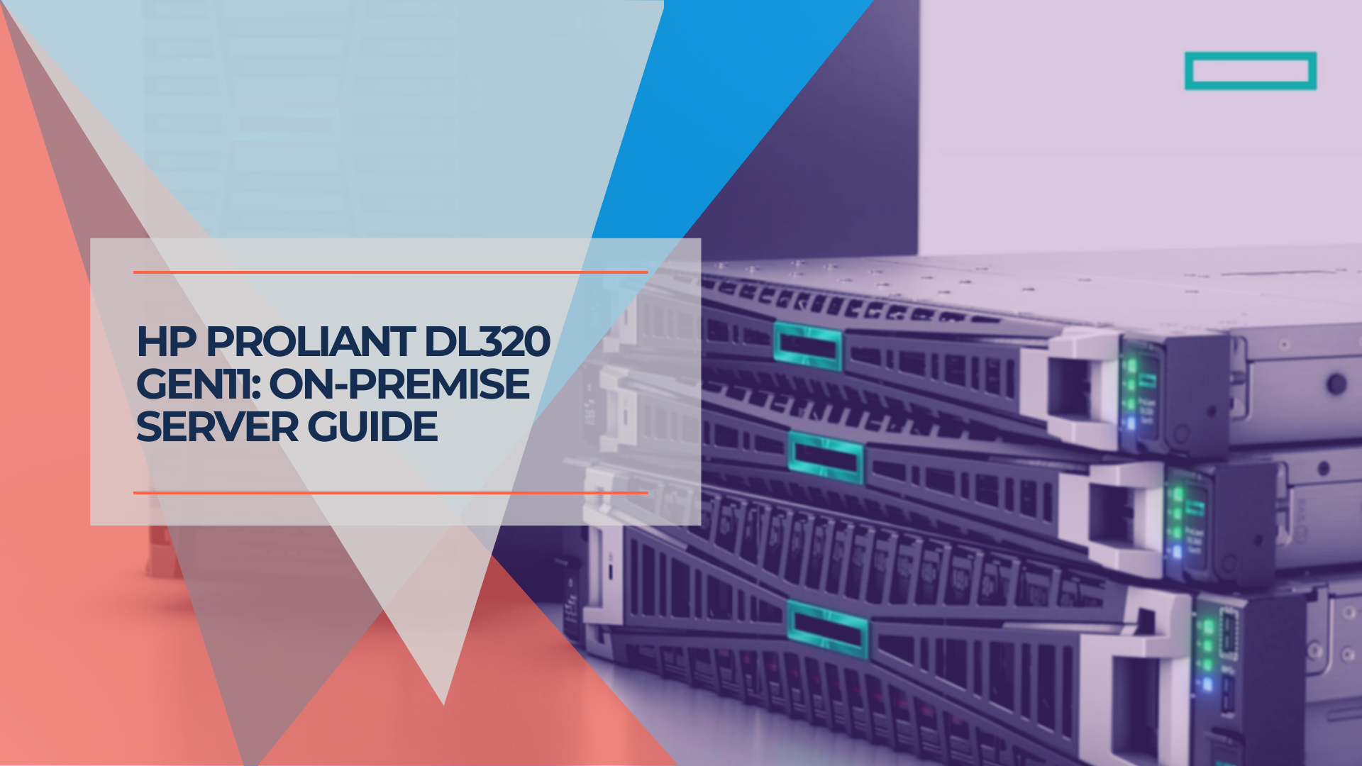 HP ProLiant DL320 Gen11 On Premise Server Guide