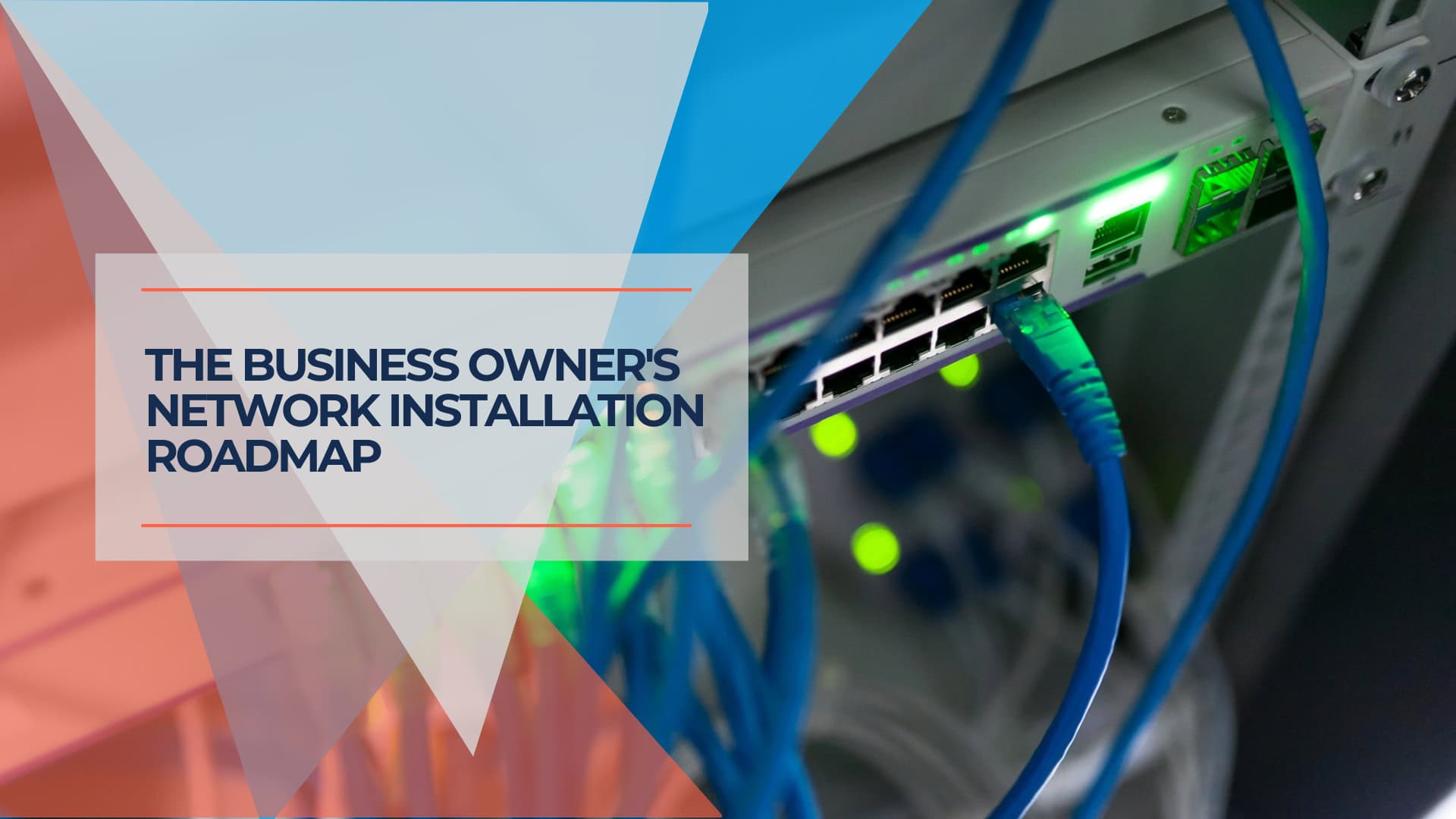 The Business Owner's Network Installation Roadmap