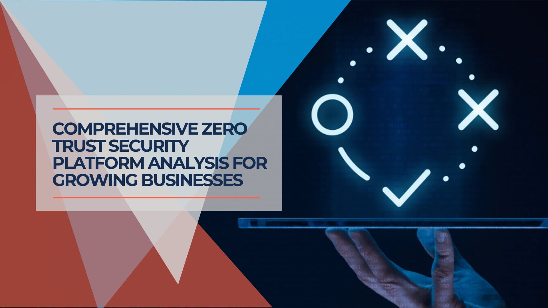Comprehensive Zero Trust Security Platform Analysis for Growing Businesses