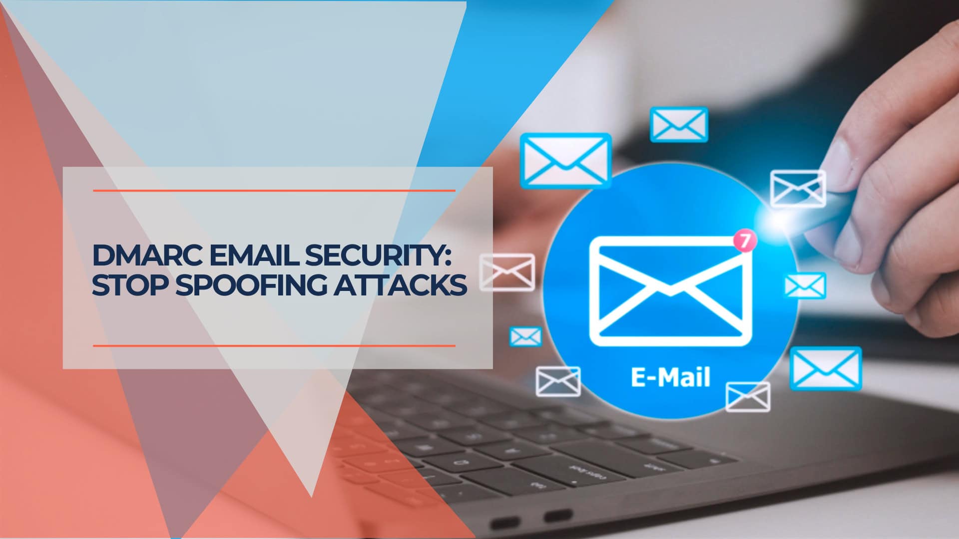DMARC Email Security Stop Spoofing Attacks