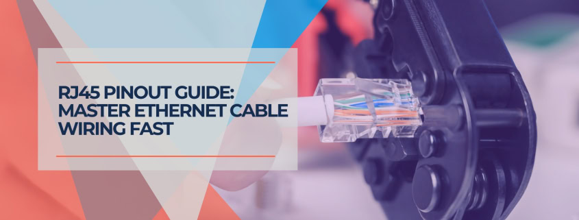 RJ45 Pinout Guide Master Ethernet Cable Wiring Fast