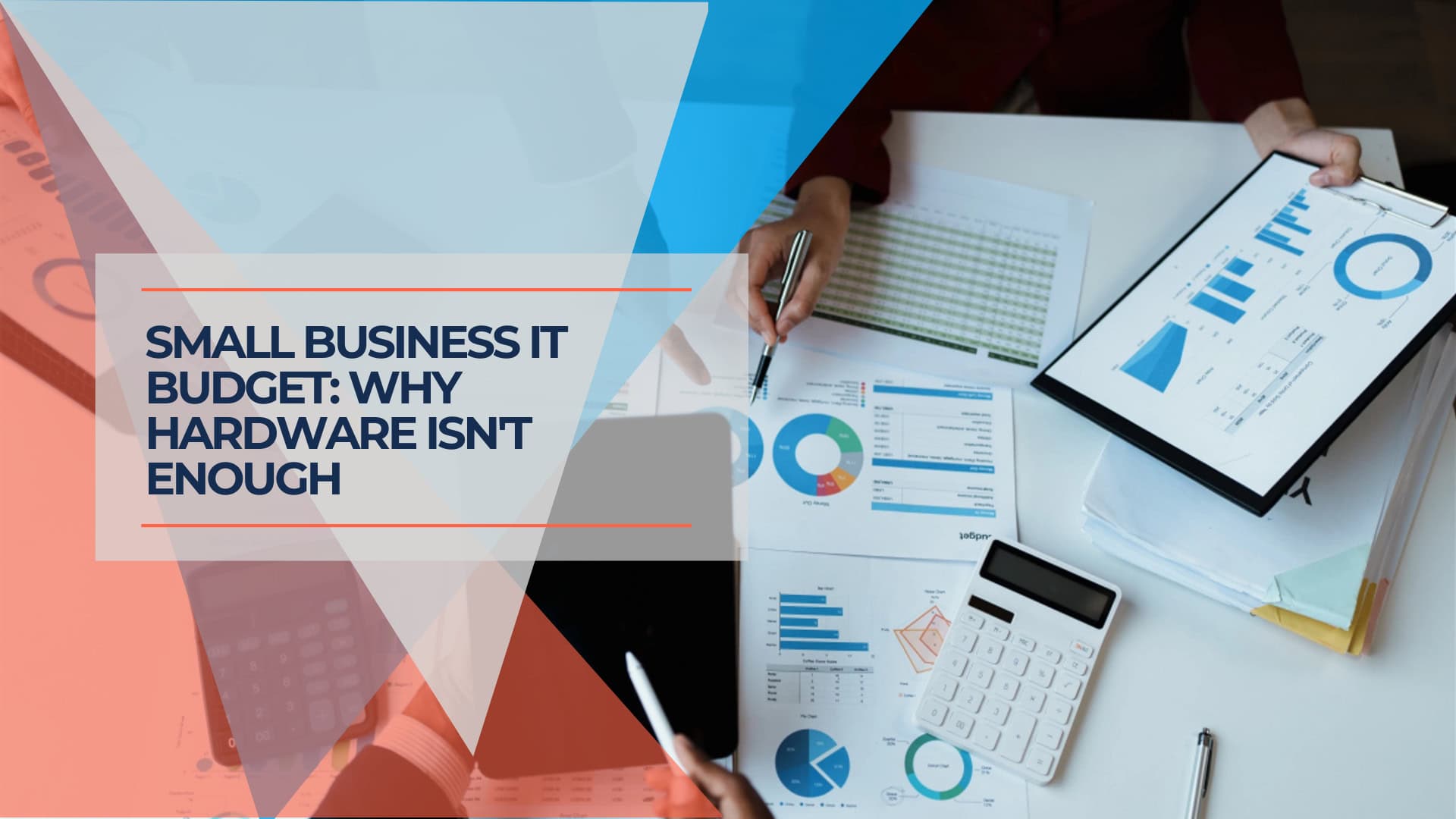 Small Business IT Budget Why Hardware Isn't Enough